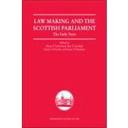 Law Making and the Scottish Parliament The Early Years