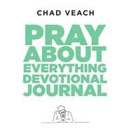 Pray about Everything Devotional Journal