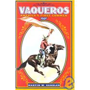 Vaqueros : America's First Cowmen