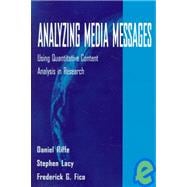 Analyzing Media Messages : Using Quantitative Content Analysis in Research