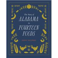 The Story of Alabama in Fourteen Foods