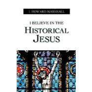 I Believe In The Historical Jesus