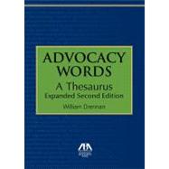 Advocacy Words A Thesaurus, Expanded