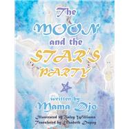 The Moon and the Star's Party