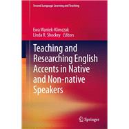 Teaching and Researching English Accents in Native and Non-native Speakers