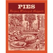 Pies: Recipes, History, Snippets