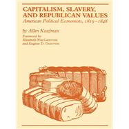 Capitalism, Slavery, and Republican Values