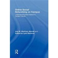 Online Social Networking on Campus: Understanding What Matters in Student Culture