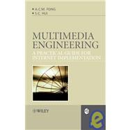 Multimedia Engineering A Practical Guide for Internet Implementation
