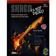Shred Is Not Dead