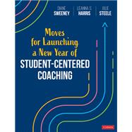 Moves for Launching a New Year of Student-Centered Coaching