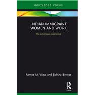 Indian Immigrant Women and Work: The American Experience