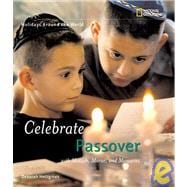 Holidays Around the World: Celebrate Passover with Matzah, Maror, and Memories