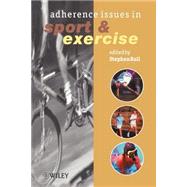 Adherence Issues in Sport and Exercise