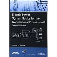 Electric Power System Basics for the Nonelectrical Professional