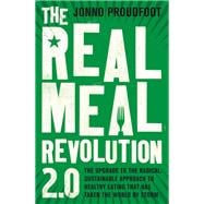 The Real Meal Revolution 2.0 The upgrade to the radical, sustainable approach to healthy eating that has taken the world by storm