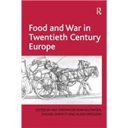 Food and War in Twentieth Century Europe