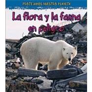La vida silvestre en peligro de extincion / Wildlife in Danger of Extinction