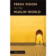 Fresh Vision for the Muslim World