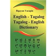 The Comprehensive English Tagalog, Tagalog - English Dictionary: A Bilingual Dictionary and Grammar