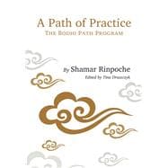 A Path of Practice The Bodhi Path Program