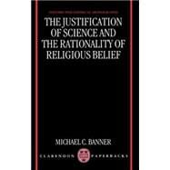 The Justification of Science and the Rationality of Religious Belief