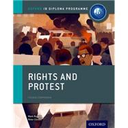 Rights and Protest: IB History Course Book Oxford IB Diploma Program