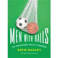 Men with Balls : The Professional Athlete's Handbook