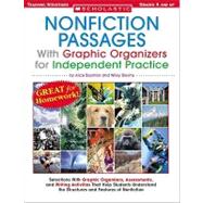 Nonfiction Passages With Graphic Organizers for Independent Practice: Grades 4 and Up Selections With Graphic Organizers, Assessments, and Writing Activities That Help Students Understand the Structures and Features of Nonfiction