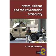States, Citizens and the Privatisation of Security