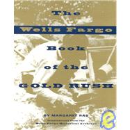 The Wells Fargo Book of the Gold Rush