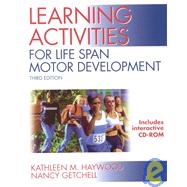 Learning Activities for Life Span Motor Development, Third Edition