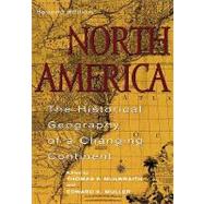 North America The Historical Geography of a Changing Continent