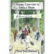 The Young Lawyer's Jungle Book A Survival Guide (2nd Edition),9781888960198