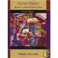 Social Theory: Roots and Branches Readings