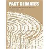 Past Climates : Tree Thermometers, Commodities, and People