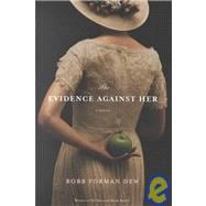 Evidence Against Her, The: A Novel