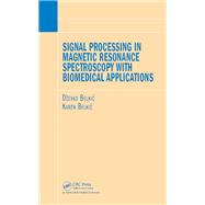 Signal Processing in Magnetic Resonance Spectroscopy with Biomedical Applications