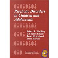 Psychotic Disorders in Children and Adolescents