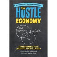 The Hustle Economy Transforming Your Creativity Into a Career