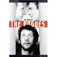 Kiss My Arse: The Story of the Pogues