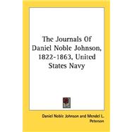 The Journals of Daniel Noble Johnson, 1822-1863, United States Navy