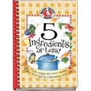 5 Ingredients or Less : Fresh Recipes for Every Season Plus Clever Tips for Celebrating Every Day