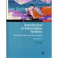 Introduction to Information Systems : Essentials for the E-Business Enterprise