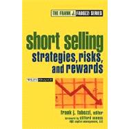 Short Selling Strategies, Risks, and Rewards