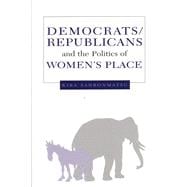 Democrats, Republicans, and the Politics of Women's Place