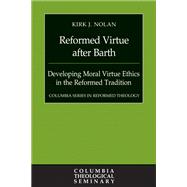 Reformed Virtue After Barth