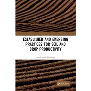 Established and Emerging Practices for Soil and Crop Productivity