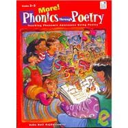 More! Phonics Through Poetry : Teaching Phonemic Awareness Using Poetry, Grades 2-3