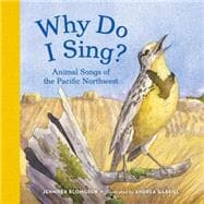 Why Do I Sing? Animal Songs of the Pacific Northwest